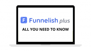 Everything you need to know about  Funnelish plus